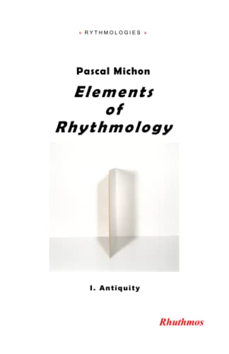 Beispielbild fr Elements of Rhythmology: I. Antiquity zum Verkauf von PBShop.store US