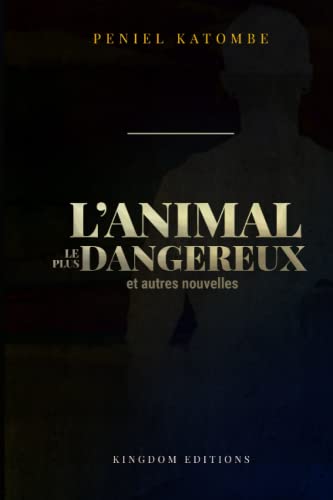 Stock image for L'ANIMAL LE PLUS DANGEREUX et autres nouvelles (French Edition) for sale by Lucky's Textbooks