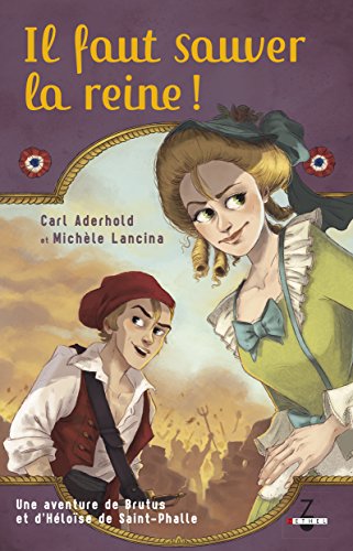 Beispielbild fr Une Aventure De Brutus Et D'hlose De Saint-phalle. Vol. 1. Il Faut Sauver La Reine ! zum Verkauf von RECYCLIVRE