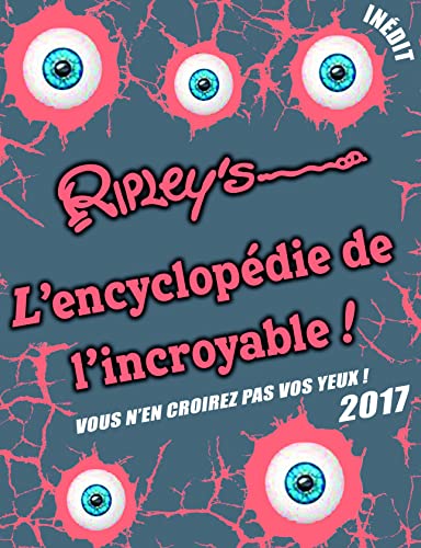 Stock image for Ripley's - L'encyclopdie de l'Incroyable 2017 for sale by Ammareal