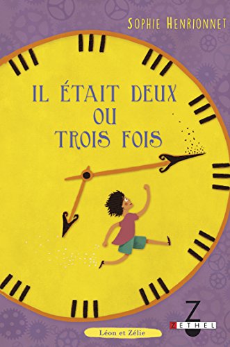 9791095174240: Il tait deux ou trois fois...: Une aventure de Lon et Zlie