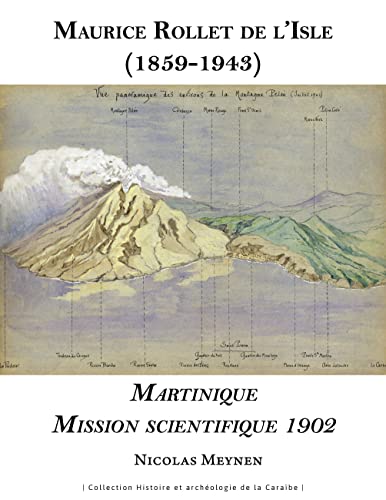 Beispielbild fr Maurice Rollet de l'Isle (1859-1943): Martinique Mission scientifique 1902 zum Verkauf von Gallix