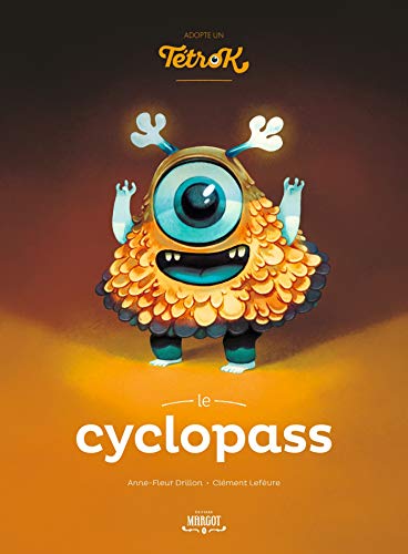 9791095184010: Adopte un tetrok - Le Cyclopass: 1 (EMA.JEUNMA)