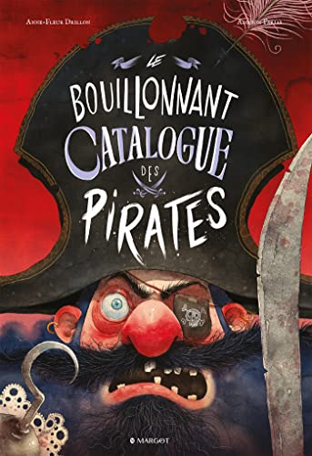 Beispielbild fr Le Bouillonnant Catalogue des pirates [Reli] Drillon, Anne-Fleur et Farias, Adilson zum Verkauf von BIBLIO-NET