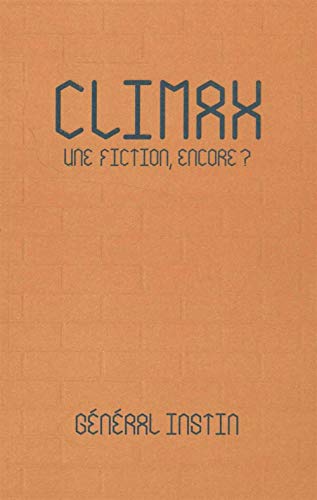 9791095244011: Climax: Une fiction, encore ?