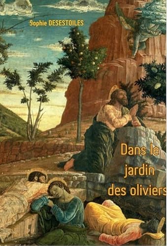 Beispielbild fr Dans le Jardin des Oliviers zum Verkauf von medimops