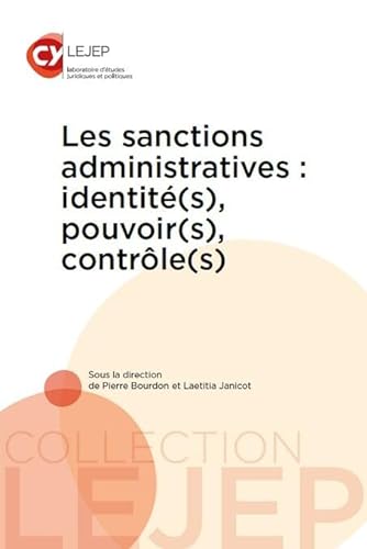 Stock image for Les sanctions administratives : identit(s), pouvoir(s), contrle(s) for sale by Gallix