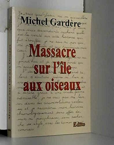 Beispielbild fr Massacre Sur l'Ile aux Oiseaux zum Verkauf von Ammareal