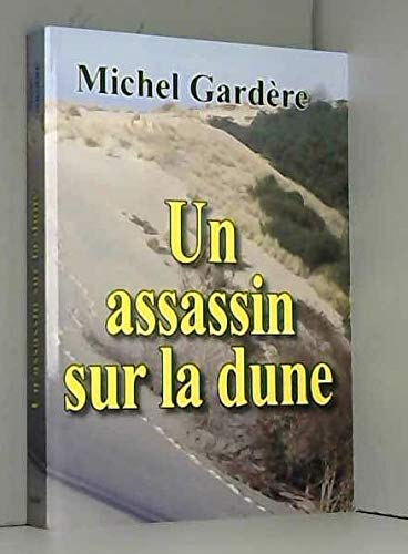 Beispielbild fr UN ASSASSIN SUR LA DUNE zum Verkauf von Ammareal