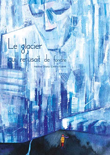 Beispielbild fr Le glacier qui refusait de fondre zum Verkauf von Gallix