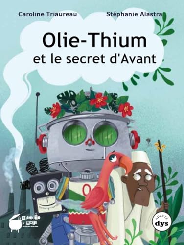 Beispielbild fr Olie-thium et le secret d'Avant: Tome 1 zum Verkauf von medimops