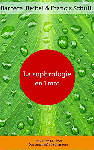 Stock image for La sophrologie en 1 mot: La sophrologie en 1 mot (French Edition) for sale by Lucky's Textbooks