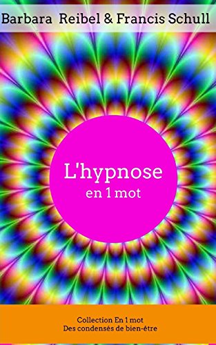 9791095328025: L'hypnose en 1 mot (Collection En 1 mot) (French Edition)