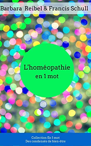 Stock image for L'homopathie en 1 mot (Collection En 1 mot) (French Edition) for sale by ALLBOOKS1