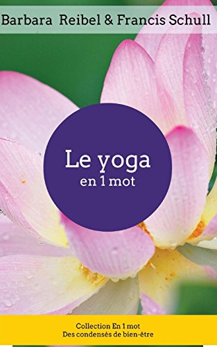 Stock image for Le yoga en 1 mot (Collection En 1 mot) (French Edition) for sale by ALLBOOKS1