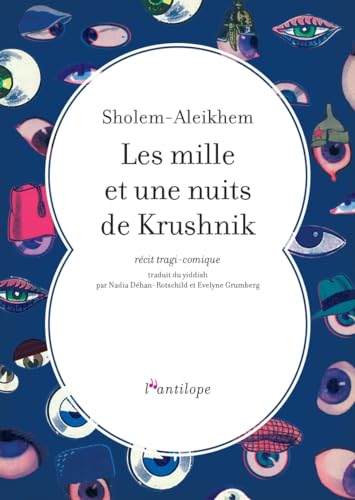 Beispielbild fr Les mille et une nuits de Krushnik [Broch] Aleichem, Cholem; Dhan-Rotschild, Nadia et Grumberg, Evelyne zum Verkauf von BIBLIO-NET