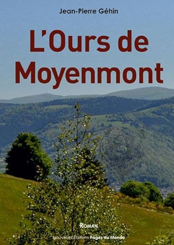 Stock image for L' Ours de Moyenmont [Broch] Gehin, Jean-Pierre for sale by BIBLIO-NET