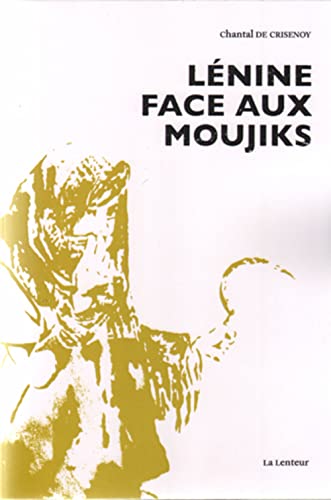 Beispielbild fr Lenine face aux moujiks zum Verkauf von Librairie La Canopee. Inc.