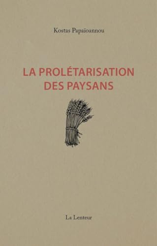 Beispielbild fr La Proltarisation des paysans zum Verkauf von Gallix