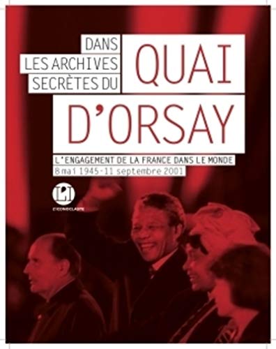 9791095438458: Dans les archives secrtes du Quai d'Orsay