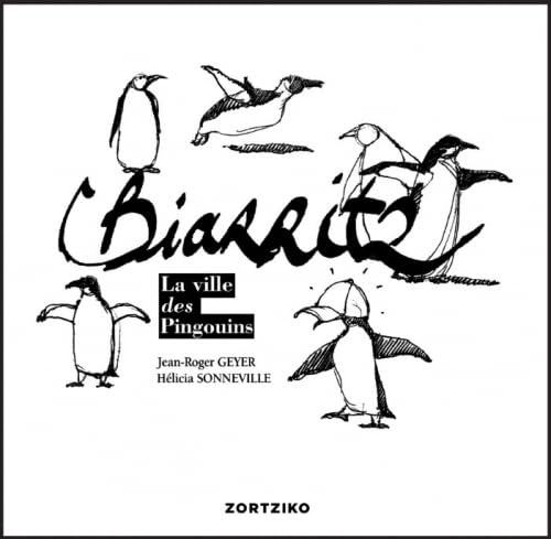 Stock image for Biarritz La ville des Pingouins for sale by medimops
