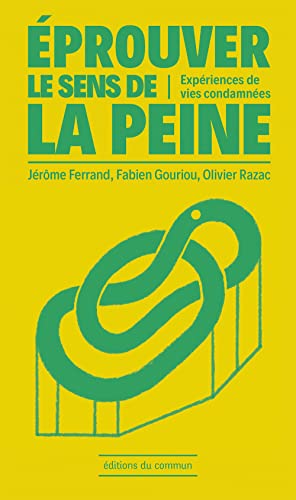 Beispielbild fr Eprouver Le Sens De La Peine : Expriences De Vies Condamnes zum Verkauf von RECYCLIVRE