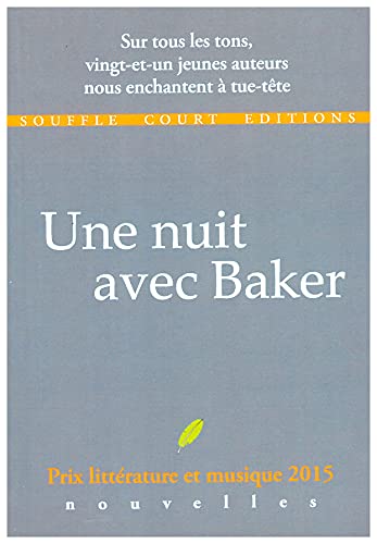 Stock image for Une nuit avec Baker prix littrature et musique 2015 for sale by Librairie A LA PAGE