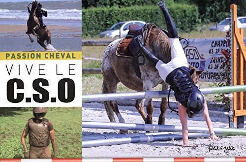 Stock image for Passion cheval : vive le CSO for sale by Ammareal