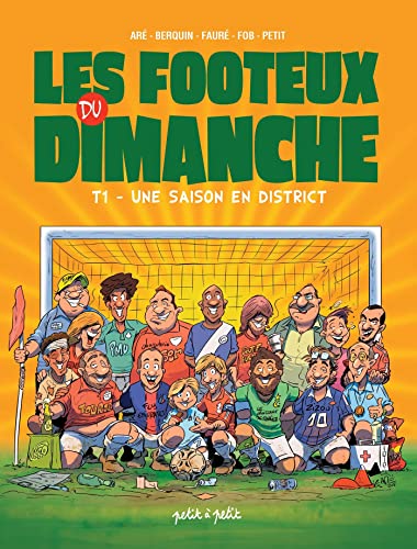 Beispielbild fr Les Footeux du Dimanche T1- Une saison en District zum Verkauf von Ammareal