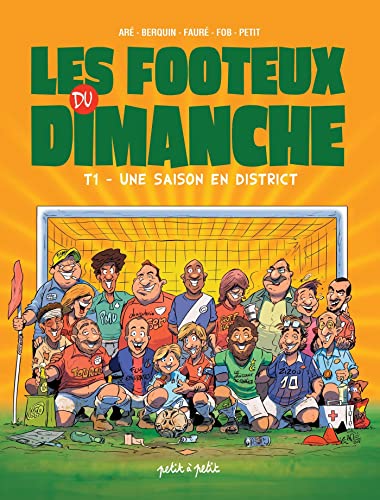 Stock image for Les Footeux du Dimanche T1- Une saison en District for sale by Ammareal