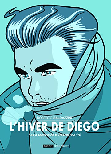 Beispielbild fr LES 4 SAISONS DE LA RESISTANCE 1 : L'HIVER DE DIEGO zum Verkauf von Gallix