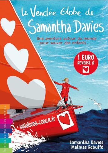 Beispielbild fr Le Vende Globe De Samantha Davies : Une Aventure Autour Du Monde Pour Sauver Des Enfants zum Verkauf von RECYCLIVRE
