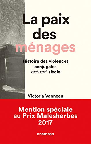 9791095772019: La paix des mnages: Histoire des violences conjugales, XIXe-XXIe sicles