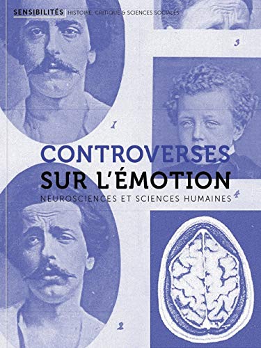 Stock image for Controverses sur l'motion: Neurosciences et sciences humaines (5) [Broch] Collectif; Deluermoz, Quentin; Dodman, Thomas et Mazurel, Herv for sale by BIBLIO-NET