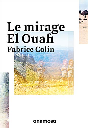 Beispielbild fr Le mirage El Ouafi zum Verkauf von medimops