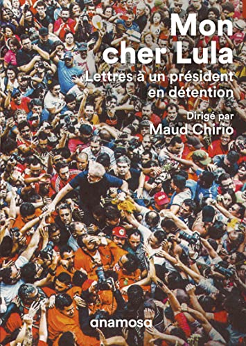 Beispielbild fr Mon cher Lula - Lettres  un prsident en dtention zum Verkauf von Librairie Th  la page