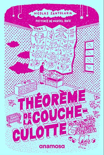 9791095772910: Thorme de la couche-culotte: De l'ducation comme science inexacte. Suivi de Journal d'un parent confin, puis dconfin