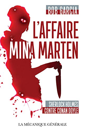 9791095776123: L'Affaire Mina Marten - Sherlock Holmes contre Conan Doyle