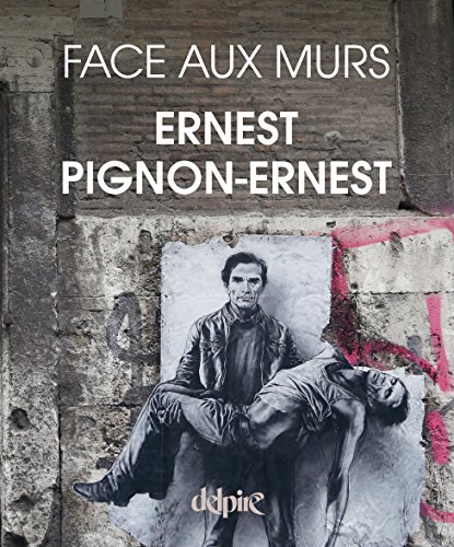 Beispielbild fr Ernest Pignon-Ernest Face aux Murs zum Verkauf von medimops