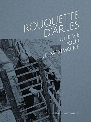 Stock image for Rouquette d'arles: UNE VIE POUR LE PATRIMOINE [Broch] Matos, Bruno et Zappone, Marco for sale by BIBLIO-NET