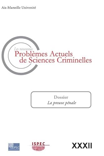 Stock image for Problmes Actuels de Sciences Criminelles VOL.XXXII (Les nouveaux): La preuve pnale for sale by Gallix