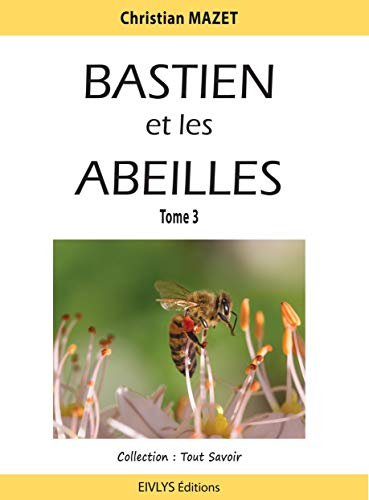 Beispielbild fr Bastien et les abeilles zum Verkauf von medimops