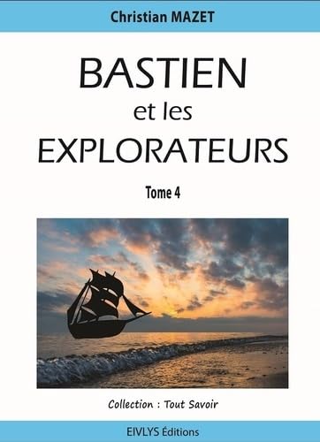 Beispielbild fr Bastien et les explorateurs zum Verkauf von medimops