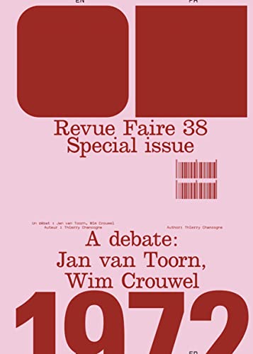 Stock image for Faire ? Regarder le graphisme n 38: Special Issue ? A debate: Jan van Toorn, Wim Crouwel for sale by Gallix