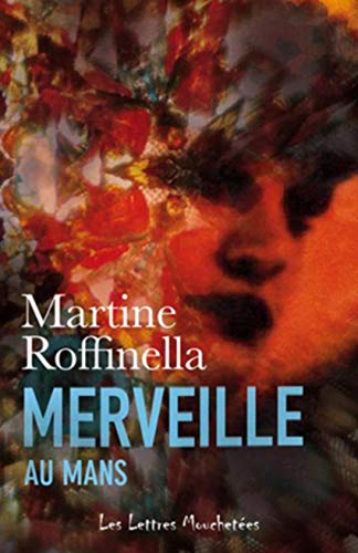 Beispielbild fr Merveille Au Mans [Broch] Roffinella, Martine zum Verkauf von BIBLIO-NET