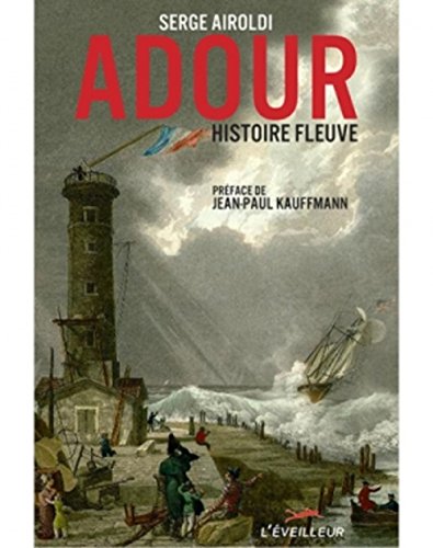 Beispielbild fr Adour, histoire fleuve zum Verkauf von medimops