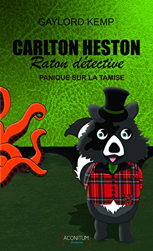 Beispielbild fr Carlton Heston, raton dtective, Tome 1 : Panique sur la Tamise zum Verkauf von Ammareal