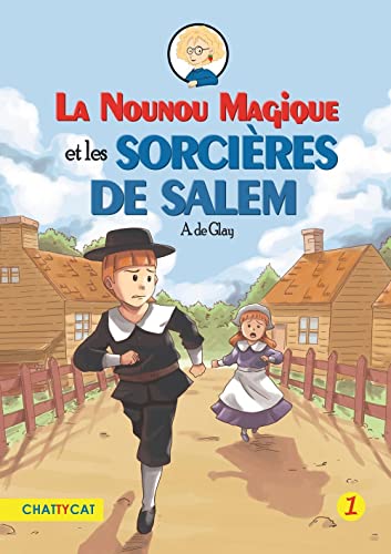 Beispielbild fr La Nounou Magique. Vol. 1. La Nounou Magique Et Les Sorcires De Salem zum Verkauf von RECYCLIVRE