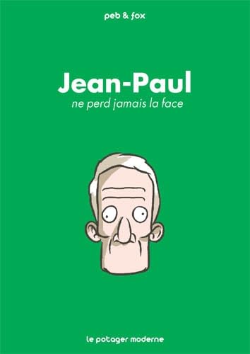 Beispielbild fr Jean-Paul ne perd jamais la face zum Verkauf von Gallix