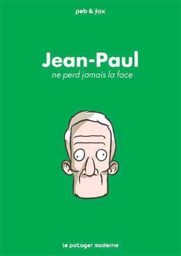 Stock image for Jean-Paul ne perd jamais la face for sale by Gallix